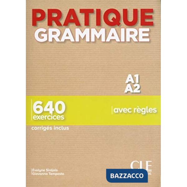 PRATIQUE GRAMMAIRE A1-A2 + CORRIGES