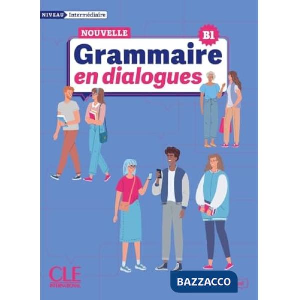 GRAMMAIRE EN DIALOGUES NTERM NE B1