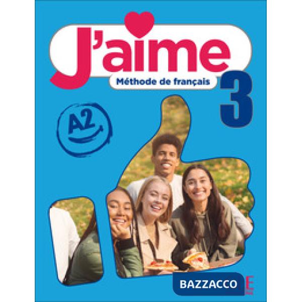 J'AIME LIVRE DE L'ELEVE 3 + CAHIER D'ACTIVITES 3 (LIVELLO A2)