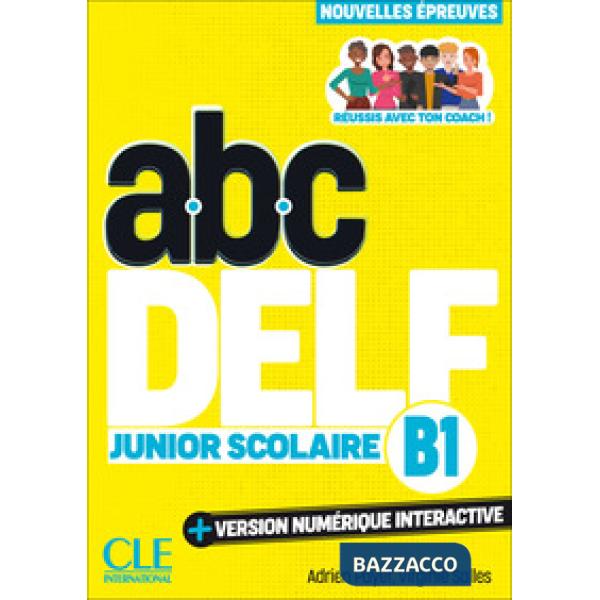 ABC DELF JUNIOR SCOLAIRE 3ED B1