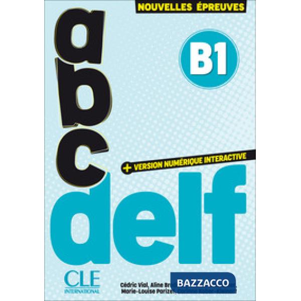 ABC DELF 3ED + VERSION NUMERIQUE INTERACTIVE B1