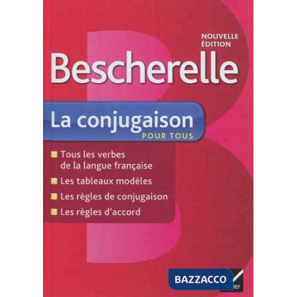 BESCHERELLE: BESCHERELLE LA CONJUGAISON POUR TOU