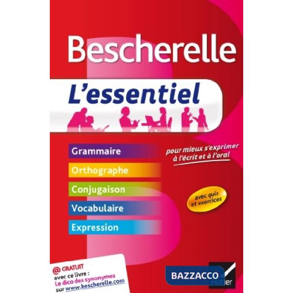 BESCHERELLE L'ESSENTIEL: TOUT-EN-UN SUR LA LANGUE