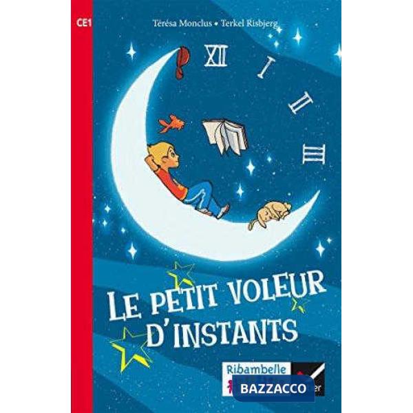 PETIT VOLEUR D'INSTANTS CE1 SERIE ROUGE