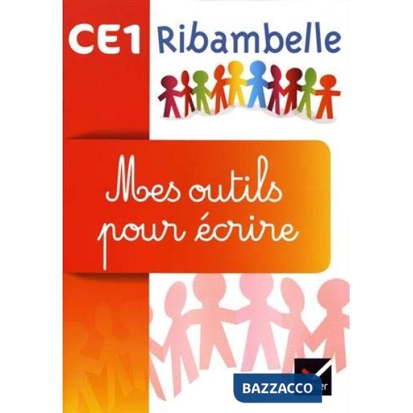 RIBAMBELLE CE1 MES OUTILS POUR ECRIRE SERIES JAUNE ROUGE