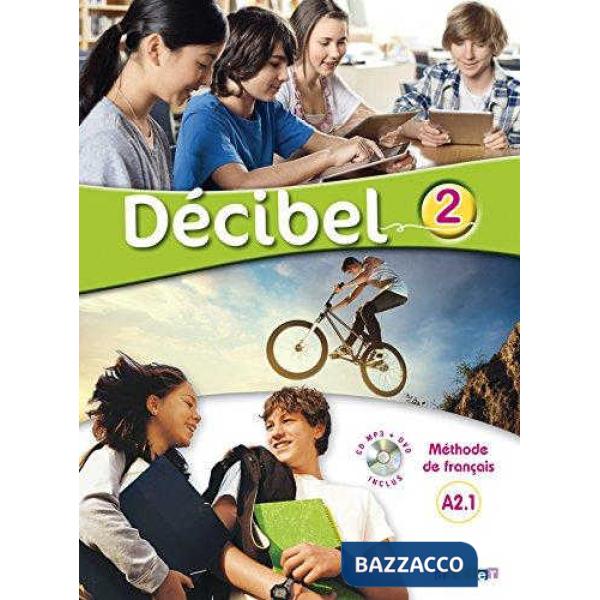DECIBEL 2 NIVEAU A2. 1 METHODE DE FRANCAIS + DVD