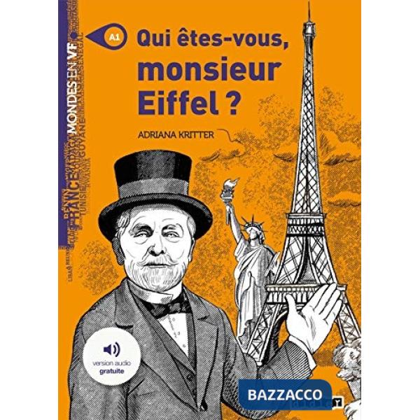 QUI ETES-VOUS MONSIEUR EIFFEL?