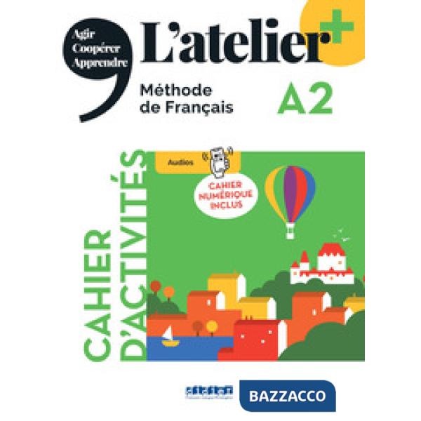 ATELIER A2 CAHIER CON CAHIER NUMERIQUE ED. 2022
