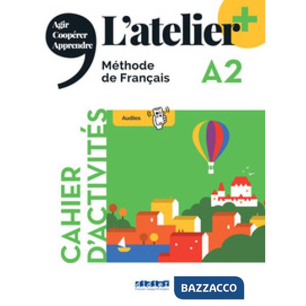 ATELIER A2 CAHIER ED. 2022
