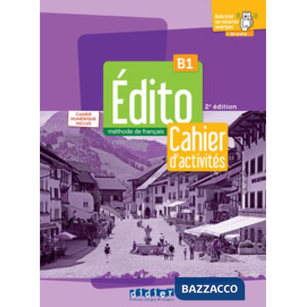 EDITO METHODE DE FRANCAIS B1 + CAHIER + CODE NUM.