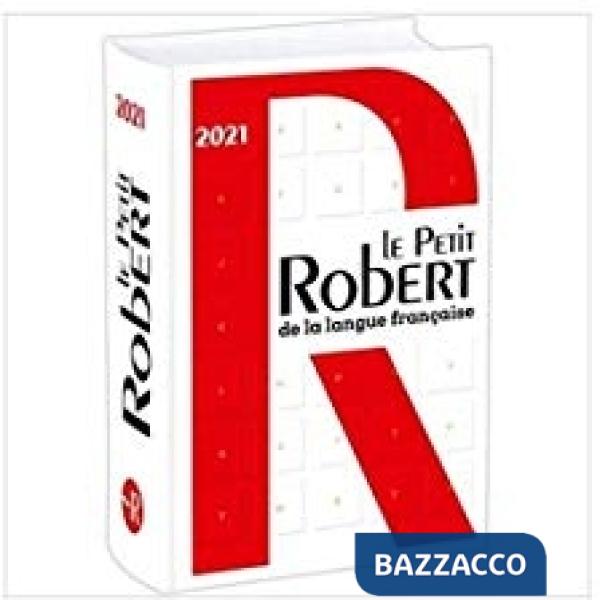 LE PETITE ROBERT DE LA LANGUE FRANCAISE 2021