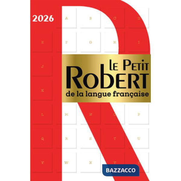 DICTIONNAIRE LE PETIT ROBERT DE LA LANGUE FRANCAISE 2026