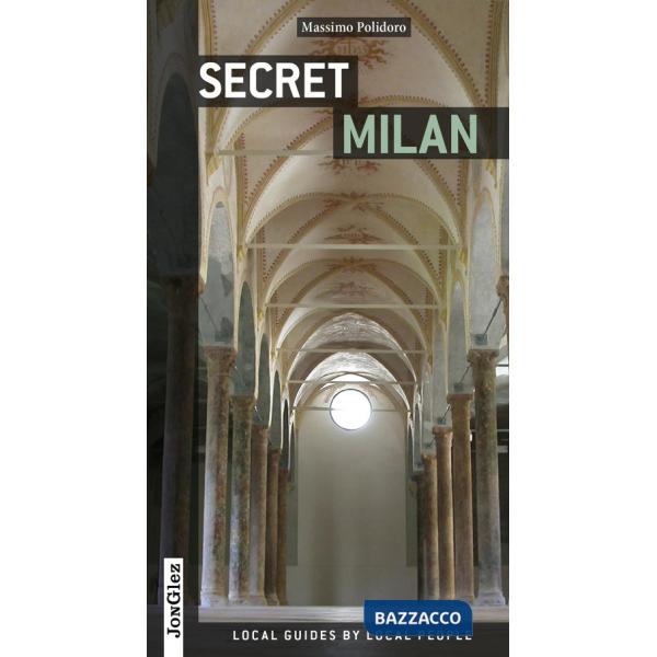 Milano insolita e segreta. Ediz. inglese