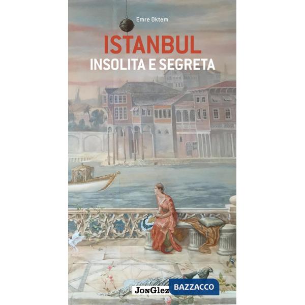 Istanbul insolita e segreta