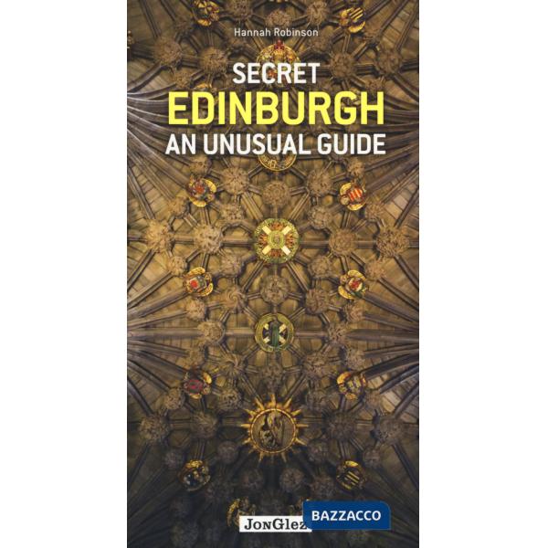 Secret Edinburgh. An unusual guide