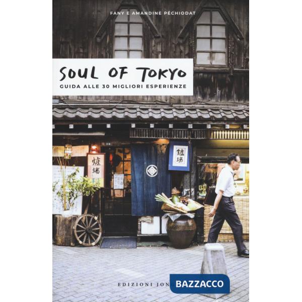 Soul of Tokyo. La guida delle esperienze eccezionali