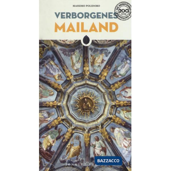 Verborgenes Mailand