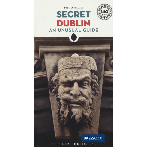 Secret Dublin. An unusual guide
