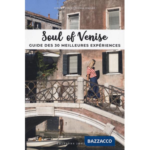 Soul of Venise. Guide des 30 meilleures expériences