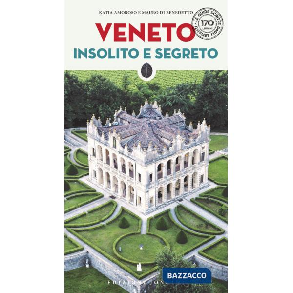 Veneto insolito e segreto
