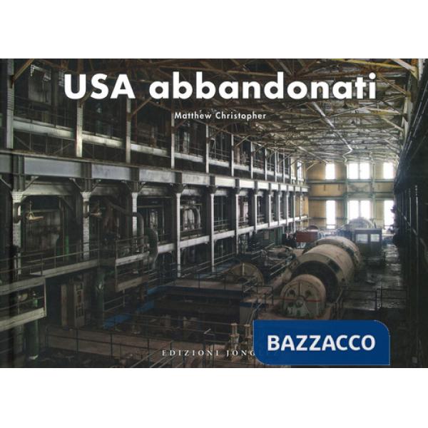 USA abbandonati. Ediz. a colori
