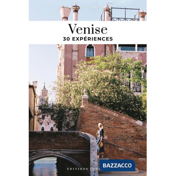 Venise. 30 expériences
