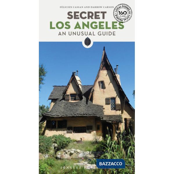 Secret Los Angeles. An unusual guide