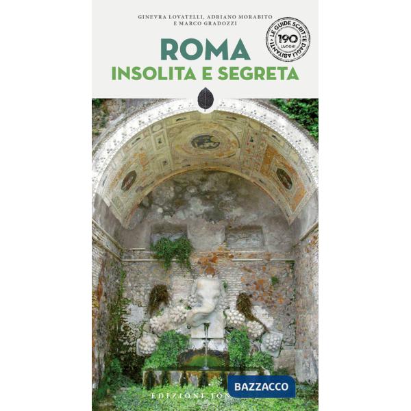 Roma insolita e segreta. Nuova ediz.