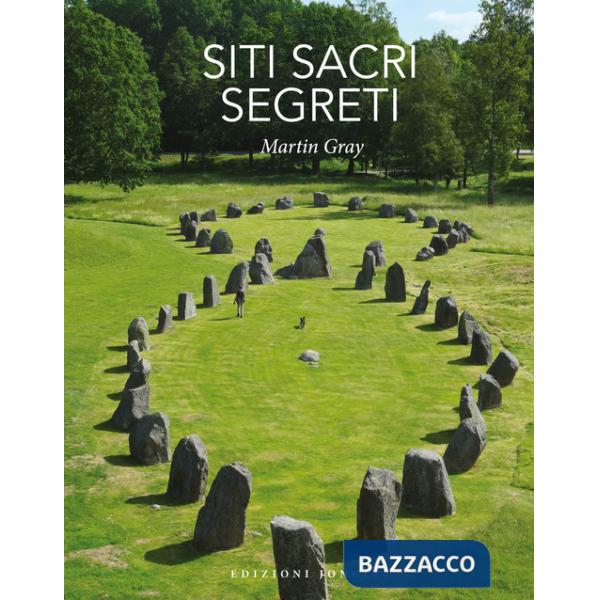 Siti sacri segreti. Ediz. a colori