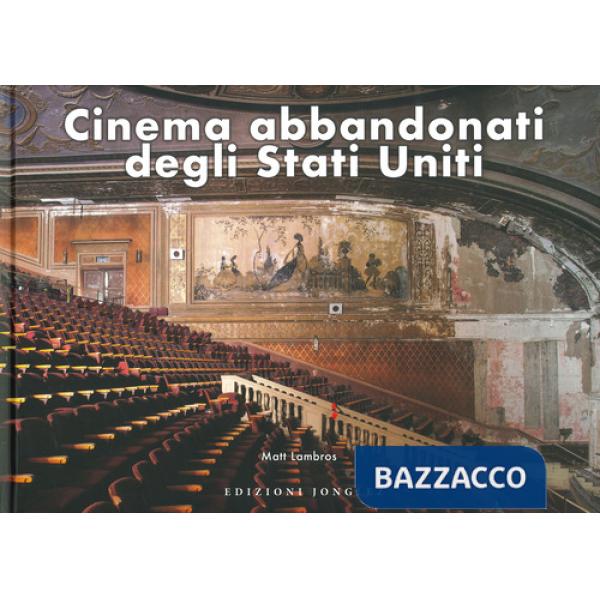 Cinema abbandonati degli Stati Uniti
