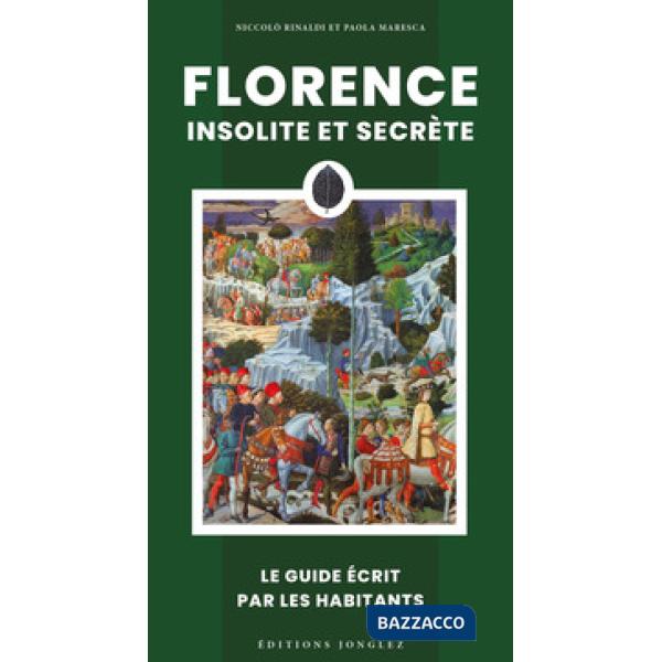 Florence insolite et secrete
