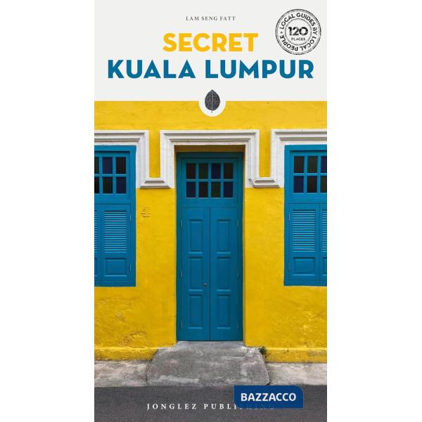 Secret Kuala Lumpur