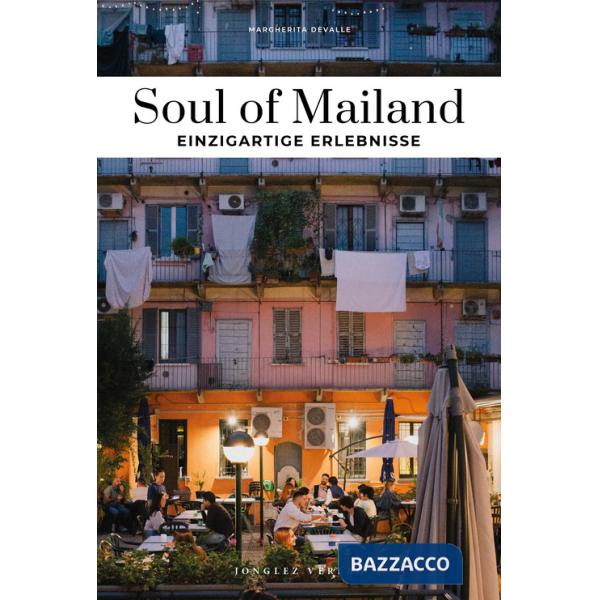 Soul of Mailand. Einzigartige erlebnisse