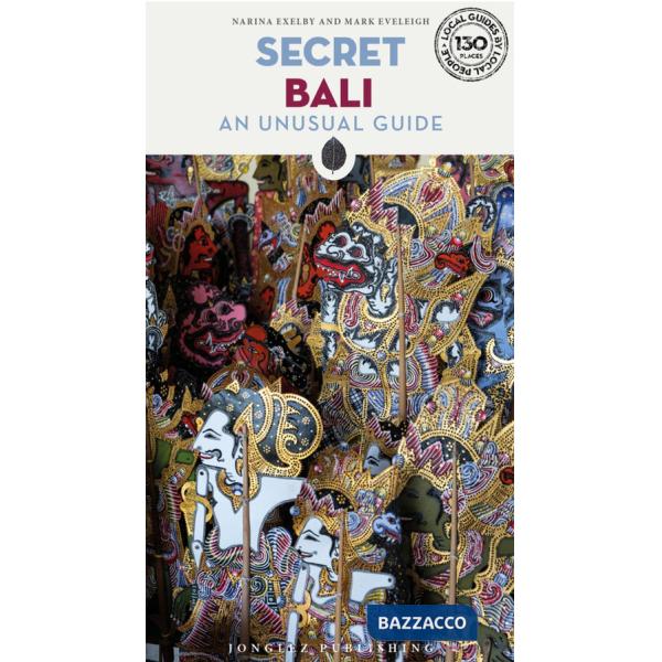 Secret Bali. An unusual guide
