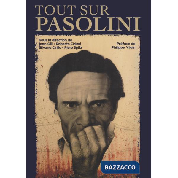 Tout sur Per Paolo Pasolini