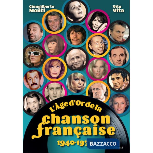 Âge d'or de la chanson française. 1940-1970 (L')