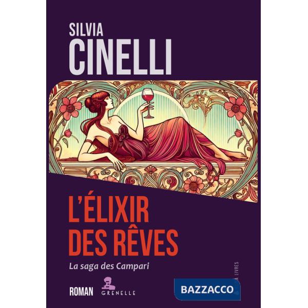 Elixir des reves. La saga des Campari (L')