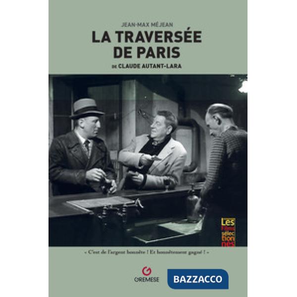 Traversée de Paris de Claude Autant-Lara (La)