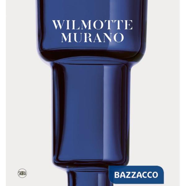 Wilmotte Murano. Ediz. italiana, inglese e francese
