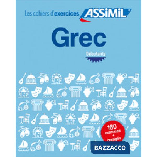 Grec. Les cahiers d'exercices. Débutants