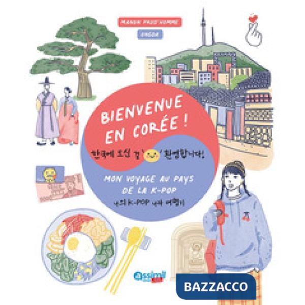 Bienvenue en Corée!