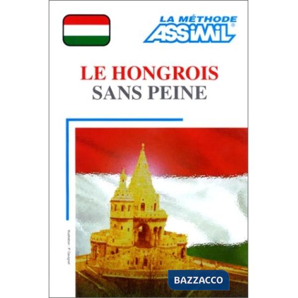 Hongrois sans peine. Con 4 Cassetta audio (Le)