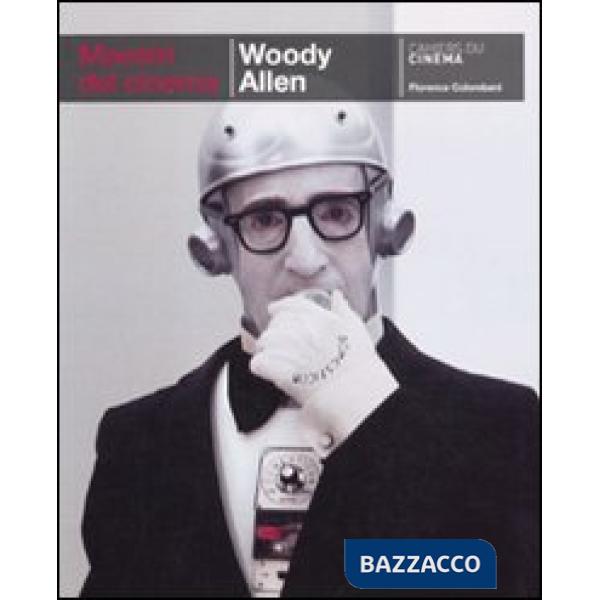 Woody Allen. Ediz. illustrata