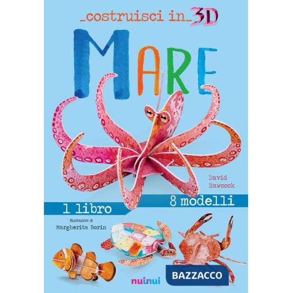 Mare. Costruisci in 3D. Con gadget. Ediz. a colori