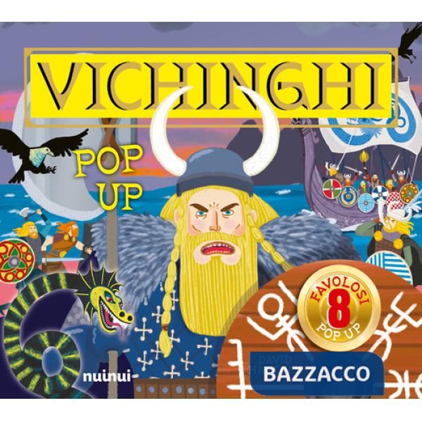 Vichinghi. Antiche civiltà pop up. Ediz. a colori