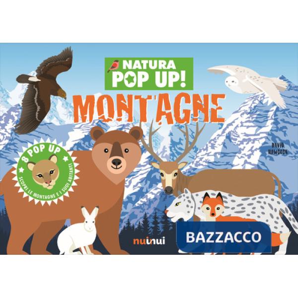 Montagne. Natura pop up! Ediz. a colori