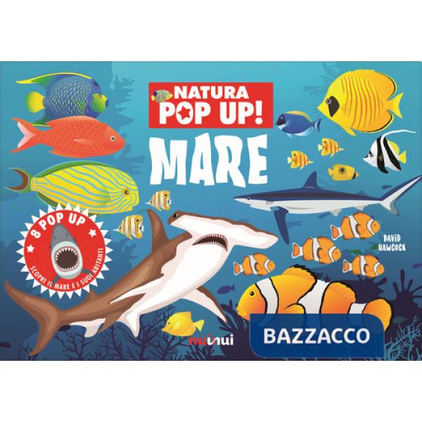 Mare. Natura pop up! Ediz. a colori