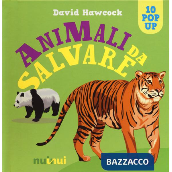 Animali da salvare. Libro pop-up. Ediz. a colori