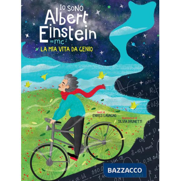 Io sono Albert Einstein. La mia vita da genio. Ediz. a colori