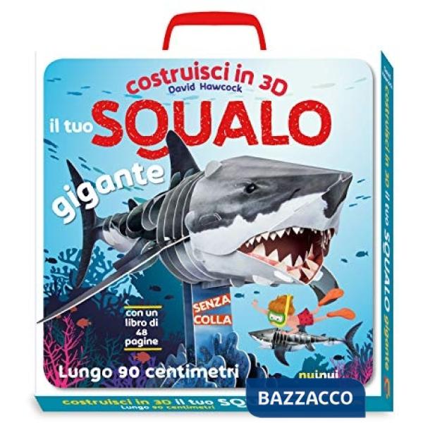 Costruisci in 3D il tuo squalo gigante. Ediz. a colori. Con gadget